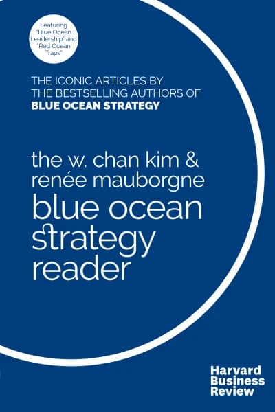 The Blue Ocean Strategy Reader: The iconic articles by W. Chan Kim and Renée Mauborgne，原书图像